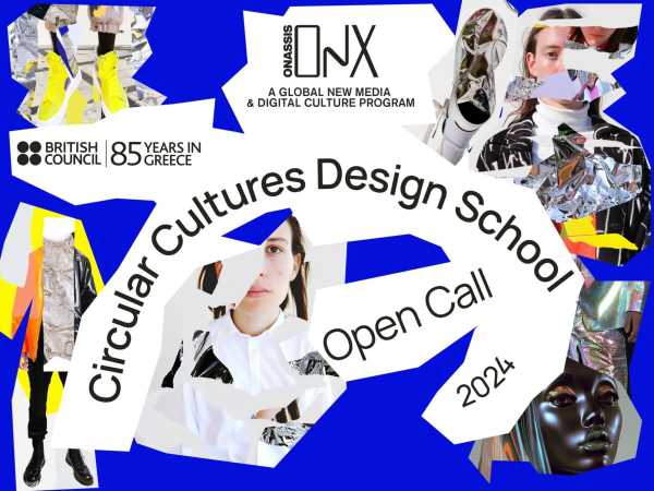 “Circular Cultures Design School”: Μια σχολή για δημιουργούς και σχεδιαστές στη Στέγη Ιδρύματος Ωνάση